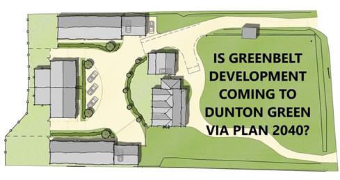  - Is Greenbelt Development coming to Dunton Green?